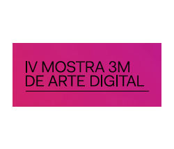 IV Mostra 3M de Arte Digital